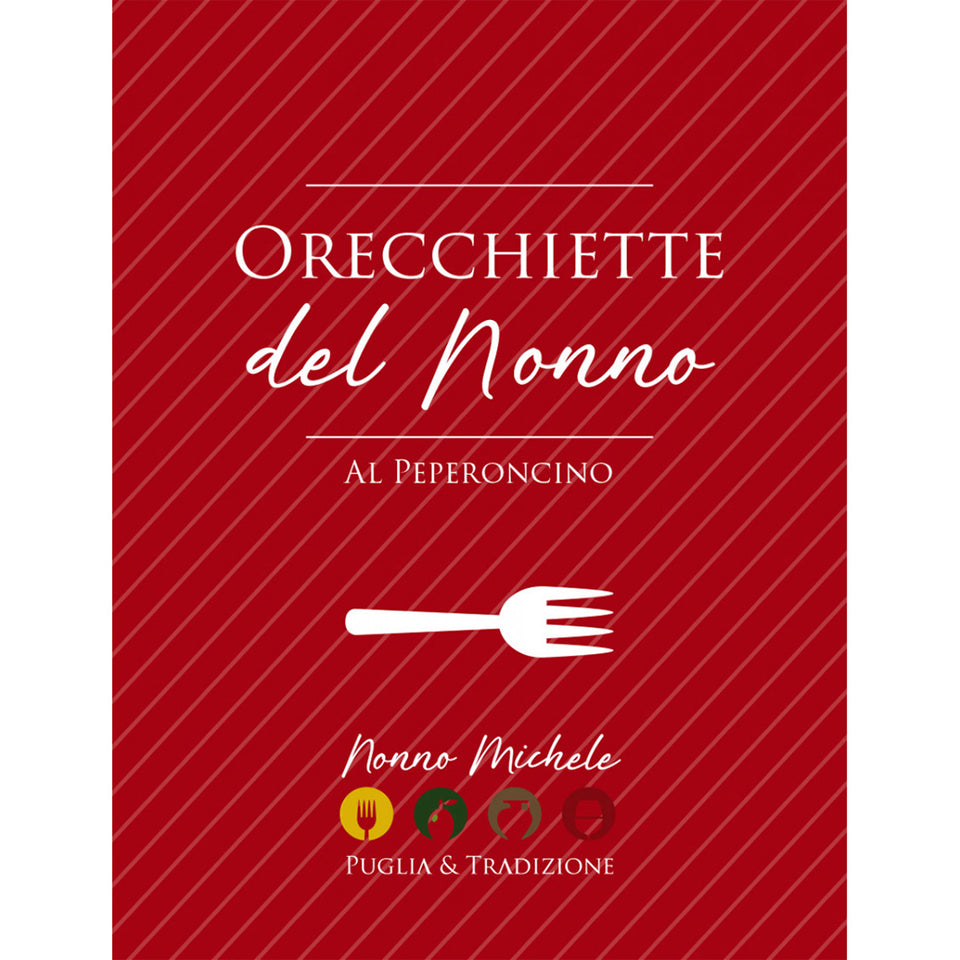 Orecchiette del Nonno Tradizionali - Al Peperoncino 500g